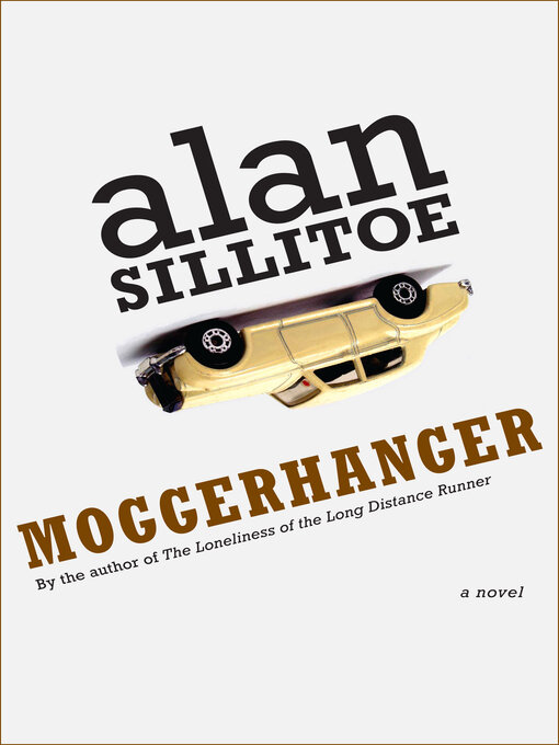 Title details for Moggerhanger by Alan Sillitoe - Available